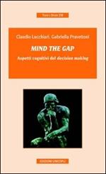 Mind the gap. Aspetti cognitivi del «decision making»