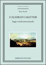 I celebrati caratteri. Saggi e studi settecenteschi