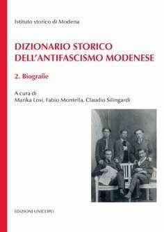 Libro Dizionario storico dell'antifascismo modenese 
