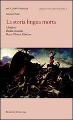 La storia lingua morta. Manifesto, il telaio incantato, il caso Thomas Müntzer