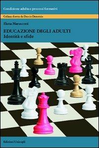 Educazione degli adulti. Identità e sfide - Elena Marescotti - copertina