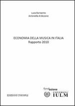 Economia della musica in Italia. Rapporto 2010