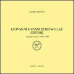 Giovanni e Vanni Scheiwiller editori. Catalogo storico 1925-1999