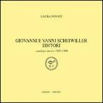 Giovanni e Vanni Scheiwiller editori. Catalogo storico 1925-1999