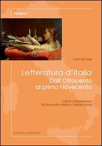 Letteratura d'Italia. Dall'Ottocento al primo Novecento - Carla Riccardi - copertina