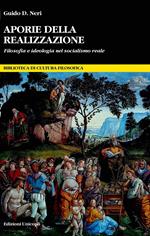 Aporie della realizzazione. Filosofia e ideologia nel socialismo reale