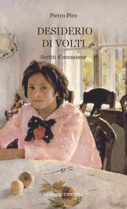Desiderio di volti. Scritti d'occasione - Pietro Piro - copertina