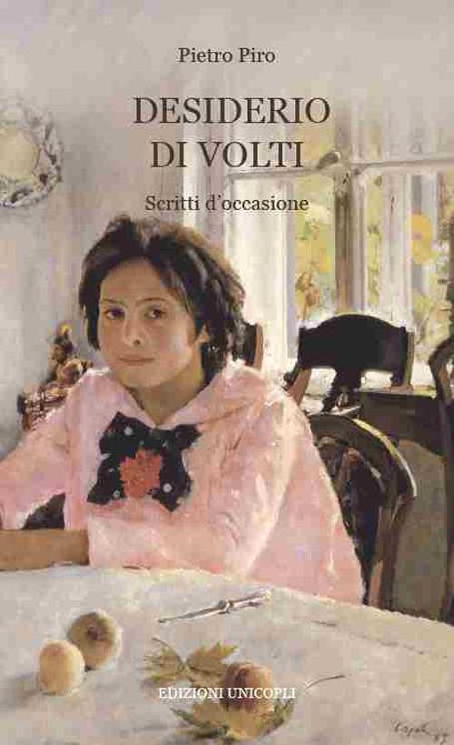 Desiderio di volti. Scritti d'occasione - Pietro Piro - copertina