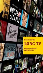 Long tv. Le serie televisive viste da vicino