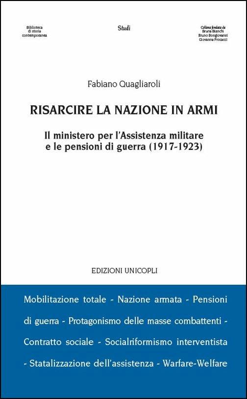 Risarcire la nazione in armi. Il ministero per l'assistenza militare e le pensioni di guerra (1917-1923) - Fabiano Quagliaroli - copertina