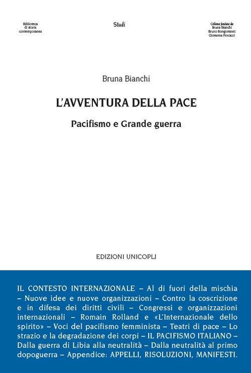 L' avventura della pace. Pacifismo e Grande guerra - Bruna Bianchi - copertina