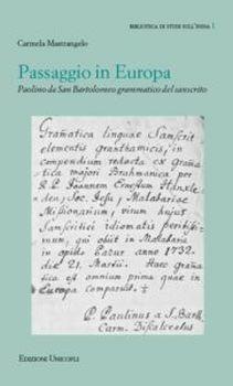 Passaggio in Europa. Paolino da San Bartolomeo grammatico del sanscrito - Carmela Mastrangelo - copertina