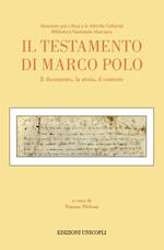 Il testamento di Marco Polo. Il documento, la storia, il contesto