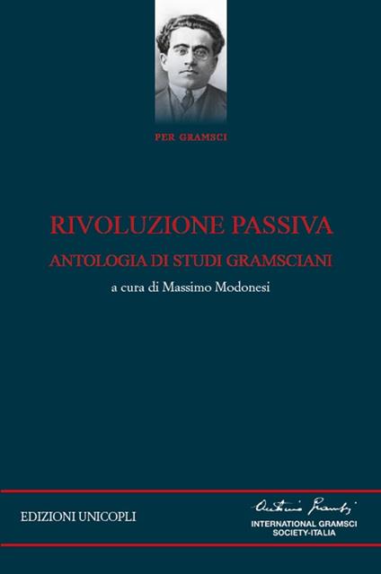 Rivoluzione passiva. Antologia di studi gramsciani - copertina