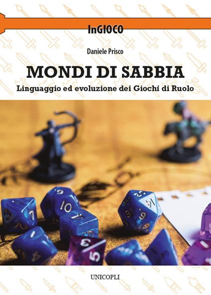 Mondi di sabbia. Linguaggio ed evoluzione dei giochi di ruolo - Daniele Prisco - copertina