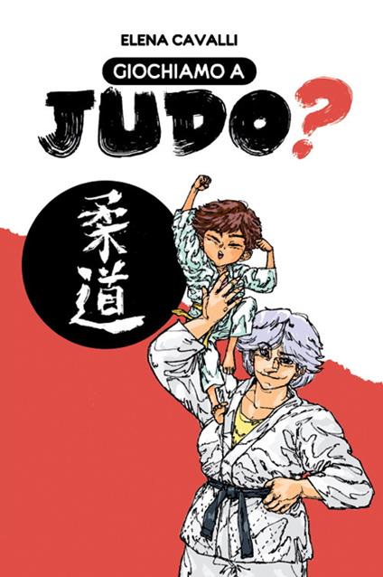 Giochiamo a judo? Con QR Code - Elena Cavalli - copertina