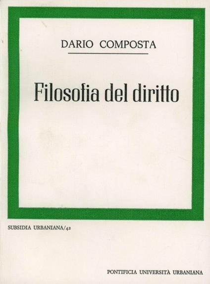Filosofia del diritto. Prolegomeni, epistemologia, metodologia, protologia - Dario Composta - copertina