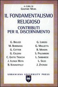 Il fondamentalismo religioso. Contributi per il discernimento - copertina