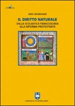 Il diritto naturale dalla scolastica francescana alla riforma protestante