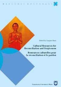 Cultural resources for reconciliation and forgiveness-Ressources culturelles pour la réconciliation et le pardon - copertina