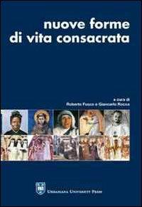 Nuove forme di vita consacrata - Roberto Fusco,Giancarlo Rocca - copertina