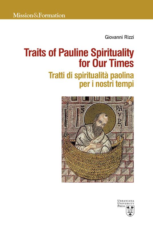 Traits of Pauline Spirituality for Our Times. Tratti di spiritualità paolina per i nostri tempi - Giovanni Rizzi - copertina