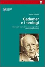 Gadamer e i teologi. Intorno alla teoria della storia degli effetti (Wirkungsgeschichte)