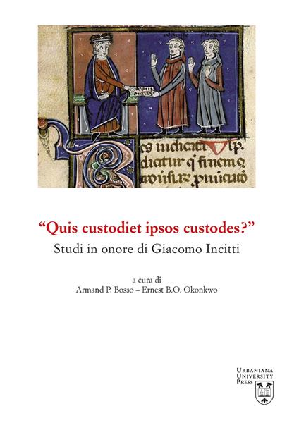 «Quis custodiet ipsos custodes?» Studi in onore di Giacomo Incitti - P. Virginio Aimone Braida,J. Ignacio Arrieta,Geraldina Boni - copertina