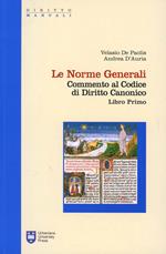 Commento al codice di diritto canonico. Le norme generali (libro I cann. 1-203)