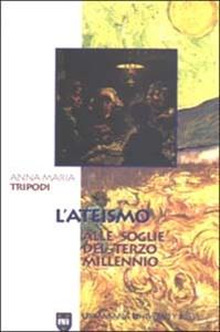 Libro L' ateismo alle soglie del terzo millennio Anna M. Tripodi