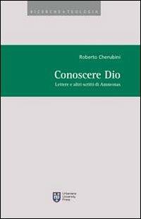 Conoscere Dio. Lettere e altri scritti di Ammonas - Roberto Cherubini - copertina