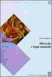 Miracolo e legge naturale - Luciano Baccari - copertina