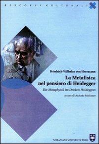 La metafisica nel pensiero di Heidegger. Ediz. italiana e tedesca - Friedrich-Wilhelm von Herrmann - copertina