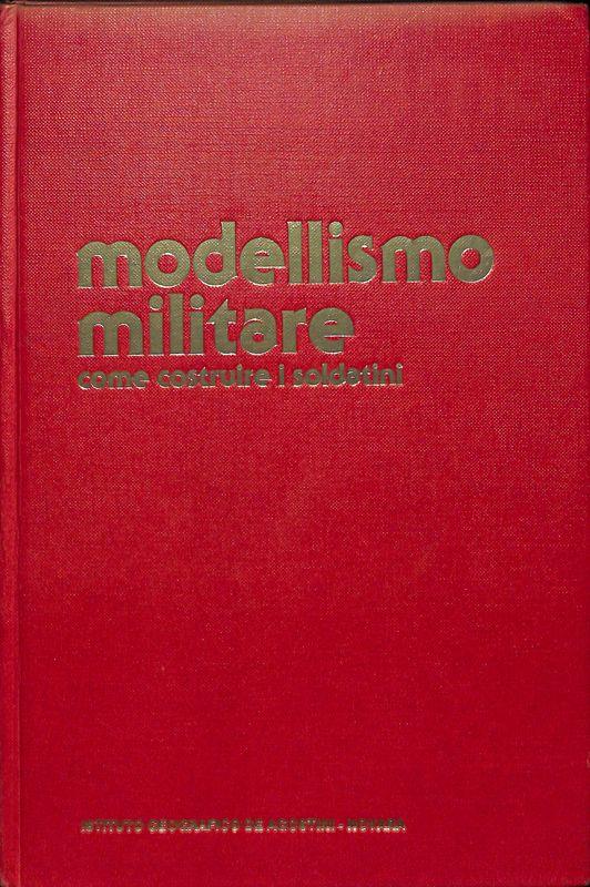 Modellismo militare. Come costruire i soldatini