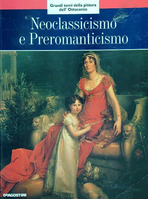 Neoclassicismo e preromanticismo. Vol. 3