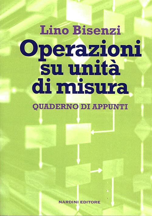 Operazioni su unità di misura. Quaderno di appunti - Lino Bisenzi - copertina