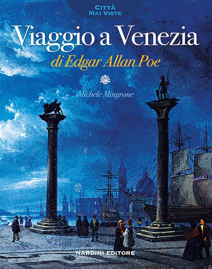 Viaggio a Venezia di Edgar Allan Poe - Michele Mingrone - copertina