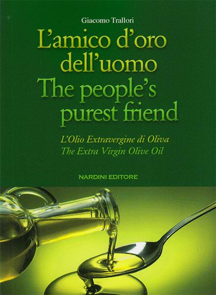 L' amico d'oro dell'uomo-The people's purest friend. Ediz. bilingue - Giacomo Trallori - copertina