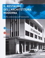 Il restauro dell'architettura moderna. Dalla conoscenza all'intervento