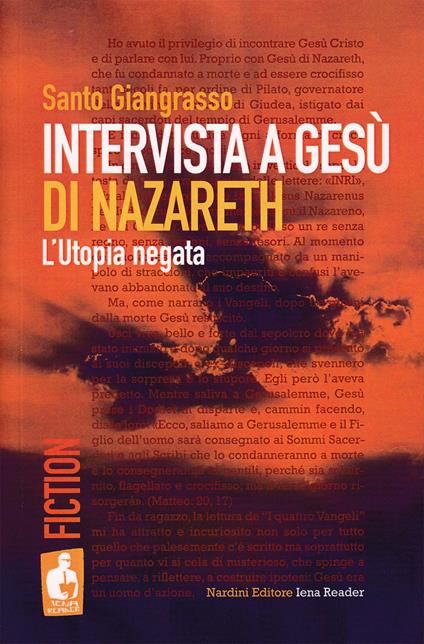 Intervista a Gesù di Nazareth. L'utopia negata - Santo Giangrasso - copertina