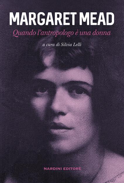 Margaret Mead. Quando l'antropologo è una donna - Silvia Lelli - copertina