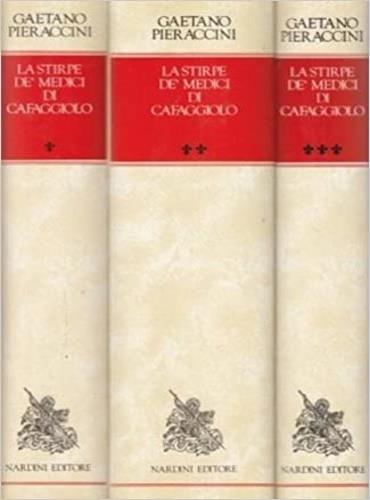 La stirpe de' Medici di Cafaggiolo - Gaetano Pieraccini - copertina