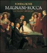 Fondazione Magnani-Rocca. Catalogo generale