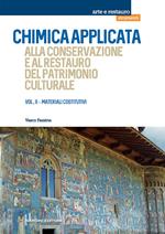 Chimica applicata alla conservazione e al restauro del patrimonio culturale. Vol. 2: Materiali costitutivi