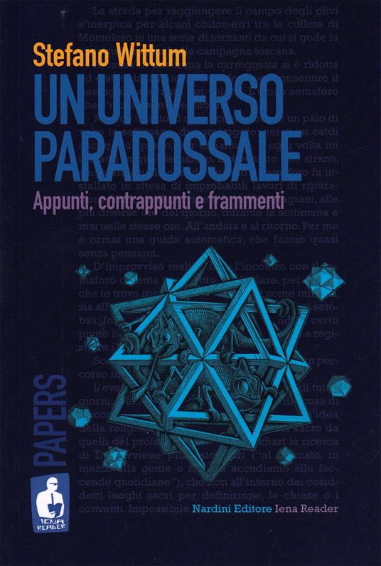 Un universo paradossale. Appunti, contrappunti e frammenti - Stefano Wittum - copertina