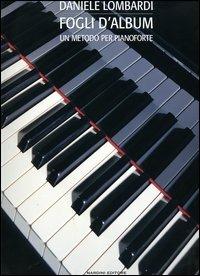 Fogli d'album. Un metodo per pianoforte - Daniele Lombardi - copertina