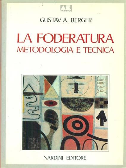 La foderatura. Metodologia e tecnica - Gustav A. Berger - copertina