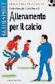 Libro Allenamento per il calcio Nicola Comucci , Sandro Mazzola