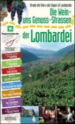 Strade dei vini e dei sapori di Lombardia. Ediz. tedesca