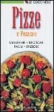 Libro Pizze e focacce. Classiche, esotiche, facili, sfiziose 